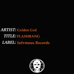 FLASHBANG - Single (feat. Erock Beats) - Single by Gxlden Gxd album reviews, ratings, credits