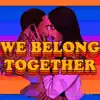 We Belong Together (feat. OGwilson) [Radio Edit] - Single album lyrics, reviews, download