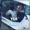 Yea Zaddy - Single album lyrics, reviews, download