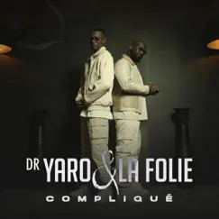 Compliqué - Single by Dr. Yaro & La Folie album reviews, ratings, credits