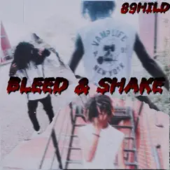 Bleed & Shake (feat. The ASYLUM) - Single by 89HILD album reviews, ratings, credits