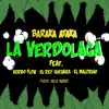 La Verdolaga (feat. Verbo Flow, El Rey Guevara & El Malcriao) - Single album lyrics, reviews, download