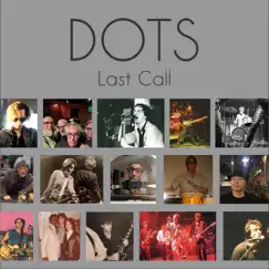 Last Call by The Dots album reviews, ratings, credits