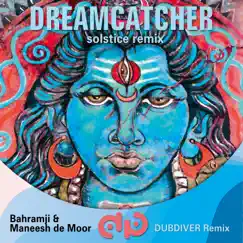 Dreamcatcher (Solstice Remix) [feat. Bahramji & Maneesh De Moor] - Single by Dubdiver album reviews, ratings, credits