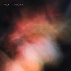 Searching - Single by Kauf album reviews, ratings, credits