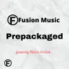 Prepackaged (feat. Melisa Horlick) - Single album lyrics, reviews, download