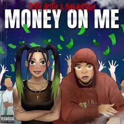 Money on Me - Single by Pritty Gritty & SingLikePhilly album reviews, ratings, credits