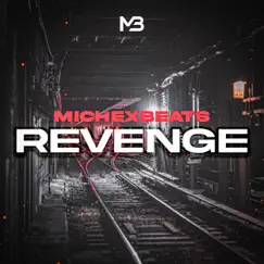 Revenge - Single by Michexbeats album reviews, ratings, credits