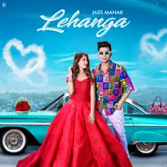 Lehanga - Single by Jass Manak album reviews, ratings, credits