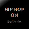 Hip Hop On song lyrics
