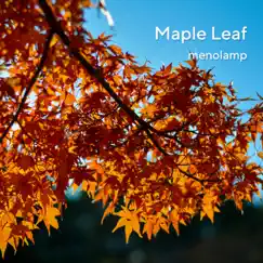 Maple Leaf - Single by Menolamp album reviews, ratings, credits