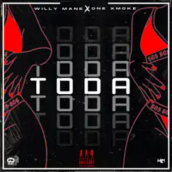 Toda - Single by Willy Mane & One Xmoke album reviews, ratings, credits