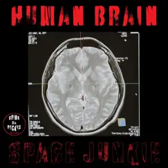 Human Brain - Single by Space Junkie album reviews, ratings, credits