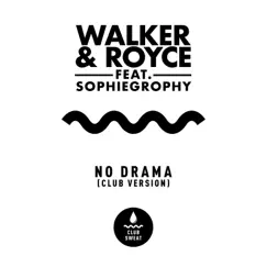No Drama (feat. Sophiegrophy) [Club Version] Song Lyrics