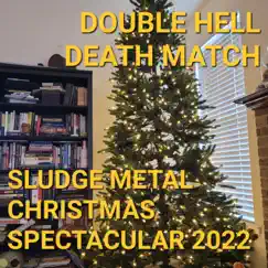 Sludge Metal Christmas Spectacular 2022 Song Lyrics