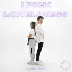 I pick loneliness (CADU! Remix) - Single by Munn & Delanie Leclerc album reviews, ratings, credits
