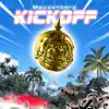 Kickoff - Single album lyrics, reviews, download