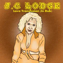 Love Transfusion (In Dub) - Single by J.C. Lodge, Kemar McGregor & Stephan Warren album reviews, ratings, credits