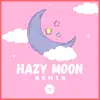 Hazy Moon (TakumiN Remix) - Single album lyrics, reviews, download