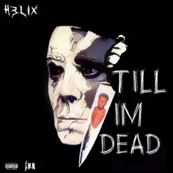 Till I'm Dead - Single by H3LiX album reviews, ratings, credits