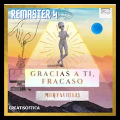 Gracias a Ti, Fracaso!! (Remix) - Single by Muiq album reviews, ratings, credits