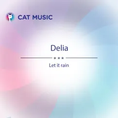 Let It Rain - Single by Delia album reviews, ratings, credits