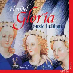 Gloria: Handel, Bach, Vivaldi by Suzie LeBlanc, Académie baroque de Montréal, Alexander Weimann, Washington McCain & Mathieu Lussier album reviews, ratings, credits