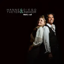 Miel y Sal - Single by Hanne Tveter & Diego Amador album reviews, ratings, credits