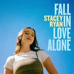 Fall In Love Alone - Single by Stacey Ryan album reviews, ratings, credits