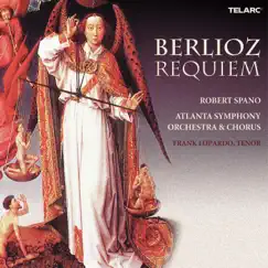 Berlioz: Requiem, Op. 5, H 75 by Robert Spano, Frank Lopardo & Atlanta Symphony Orchestra album reviews, ratings, credits