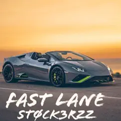 Fast Lane - Single by STØck3Rzz album reviews, ratings, credits