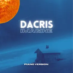 Imagine (Piano Version) - Single by Dacris album reviews, ratings, credits