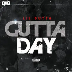 Gutta Day by Lil' Gutta album reviews, ratings, credits