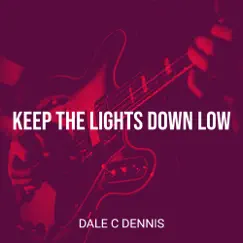 Keep the Lights Down Low Song Lyrics
