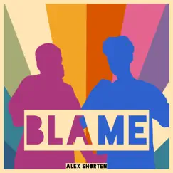 Blame (feat. Annalise) - Single by Alex Shorten album reviews, ratings, credits