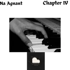 Chapter IV - EP by Na Agnant album reviews, ratings, credits