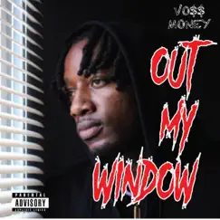 Out My Window - Single by Voss Money album reviews, ratings, credits