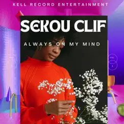 Always On My Mind - Single by Sekou clif album reviews, ratings, credits