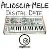 Digital Date (Alioscia Mele Mix) - Single album lyrics, reviews, download