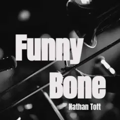 Funny Bone - Single by Nathan Toft album reviews, ratings, credits