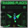 Trading Places - Single album lyrics, reviews, download