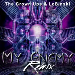 My Enemy (feat. Santarna Scott) [LoBinski Remix] Song Lyrics