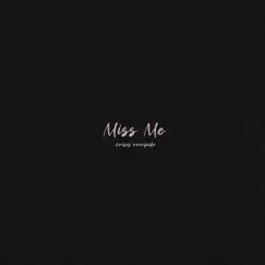 Miss Me - Single by Crisis Renegade album reviews, ratings, credits