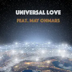 Universal Love (feat. May OnMars) - Single by Round the Globe album reviews, ratings, credits
