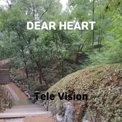 Dear Heart - Single by Tele Vision album reviews, ratings, credits