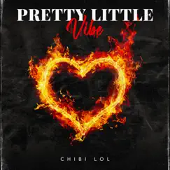 Pretty Little Vibe - Single by CHIBI LOL album reviews, ratings, credits