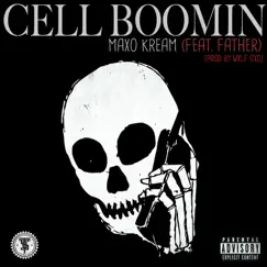 Cell Boomin (feat. Father) - Single by Maxo Kream album reviews, ratings, credits