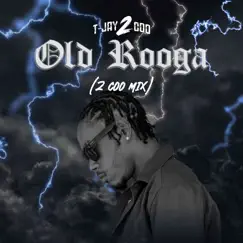 Old Rooga (2 Coo Mix) - Single by T-Jay 2 Coo album reviews, ratings, credits