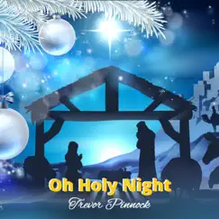 Oh Holy Night - Single by Trevor Pinnock album reviews, ratings, credits