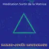 Méditation Sortir de la Matrice - EP album lyrics, reviews, download